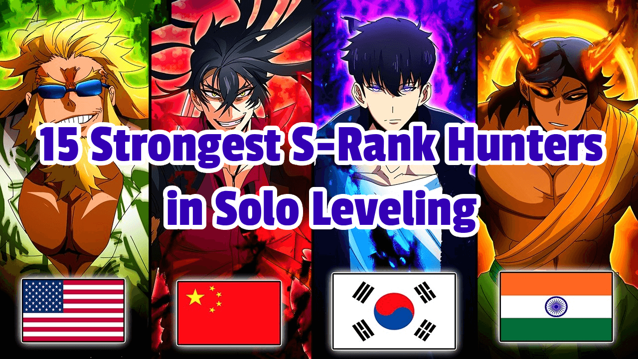 15 Strongest S-Rank Hunters in Solo Leveling