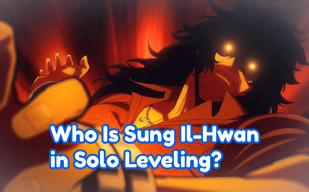 Who Is Sung Il-Hwan in Solo Leveling